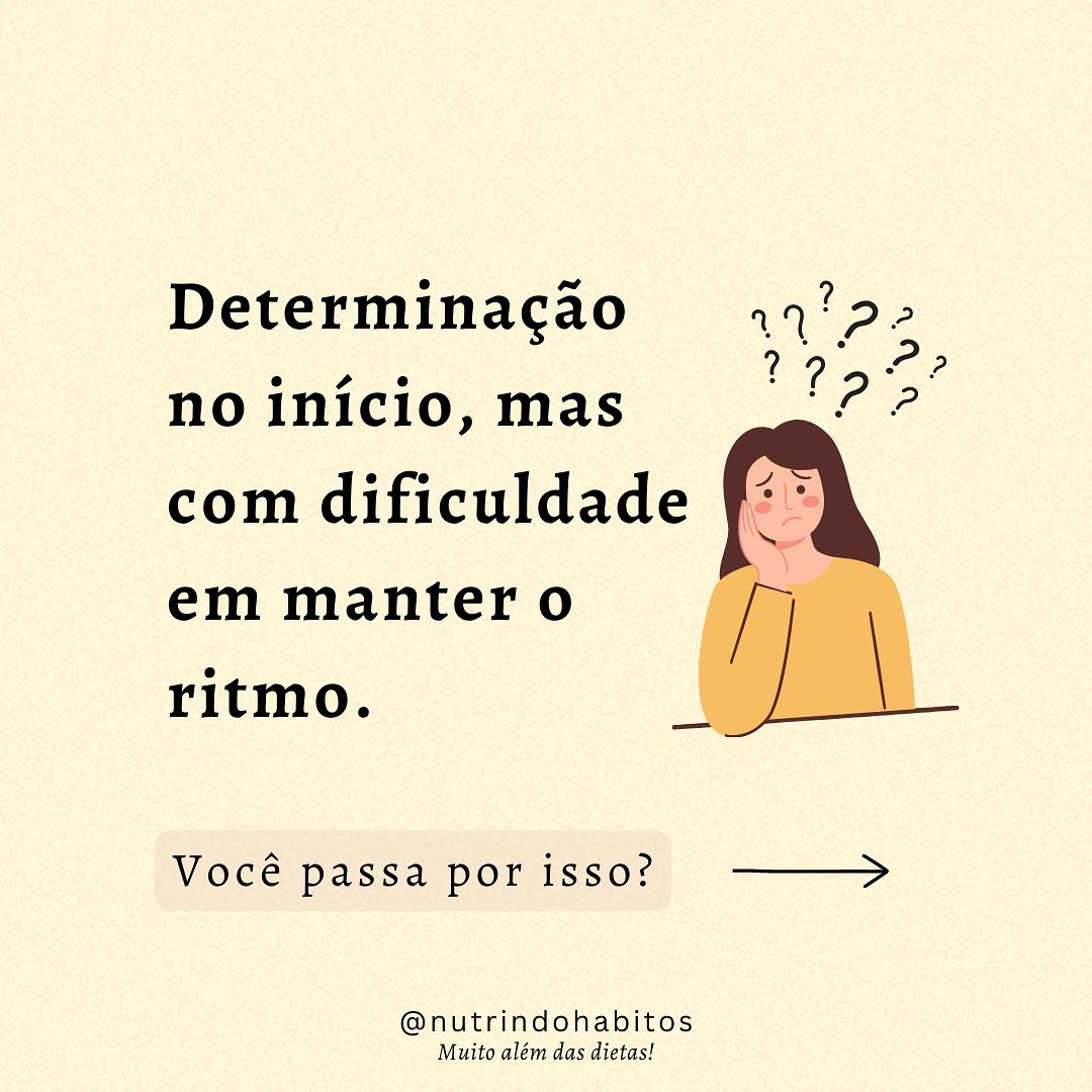 Imagem de um post no Instagram com o texto: 'Determinação no início, mas com dificuldade em manter o ritmo. Você passa por isso?'