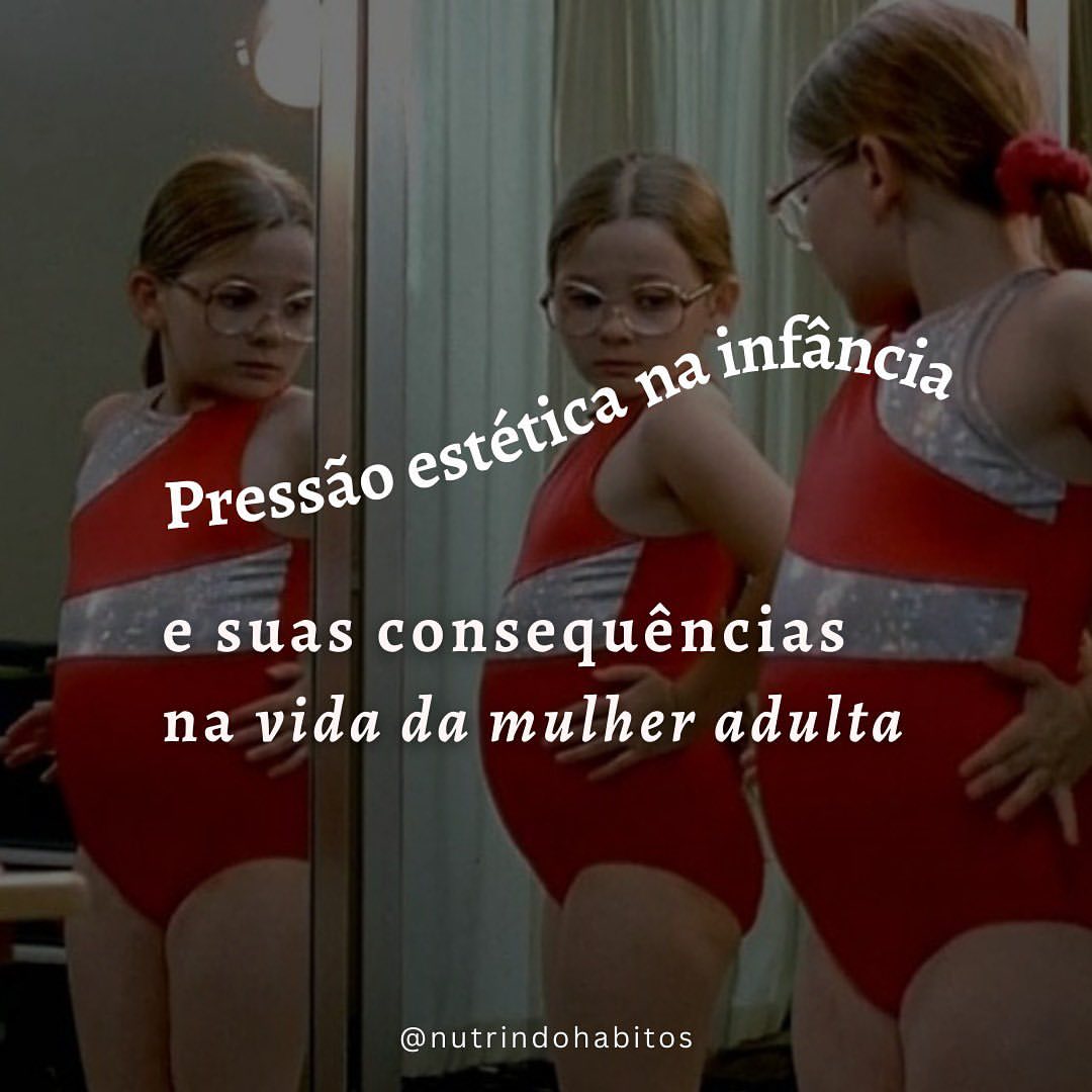 Imagem de um post no Instagram com o texto: 'Pressão estética na infância e suas consequências na vida da mulher adulta'